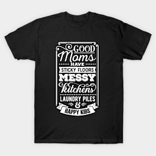 funny mothers day quote happy mother's day gift idea T-Shirt